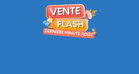Vente Flash - Dernière Minute Août