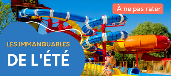 Les Immanquables de l'été