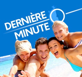 Départs Dernière Minute
