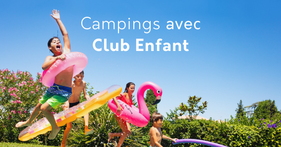 Sélection de campings avec Club Enfant