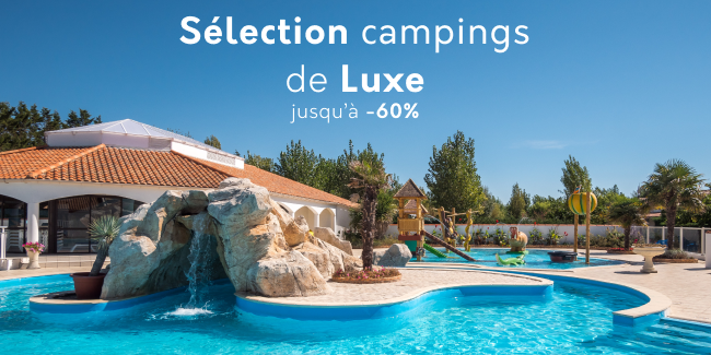 Sélection campings de Luxe