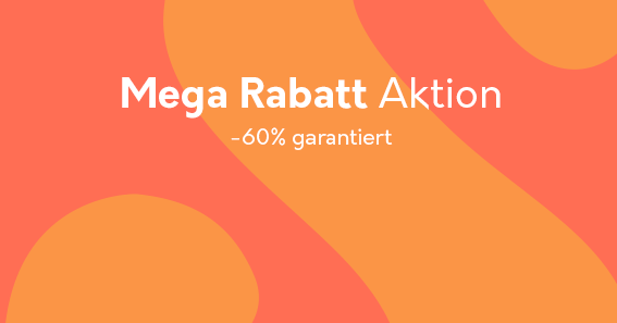 Mega Rabatt Aktion: -60% garantiert