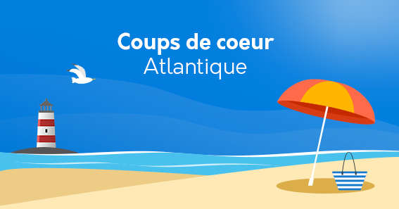 Coups de Coeur en Atlantique