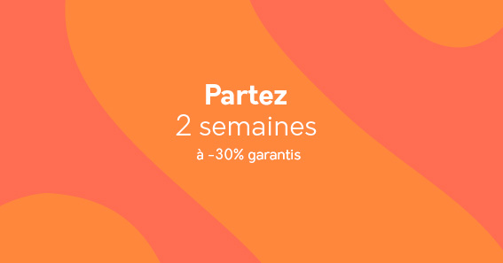 Départs 2 semaine à -30%
