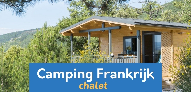 Chalets camping Frankrijk
