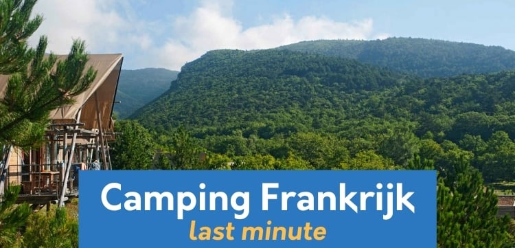 Last minute campings Frankrijk