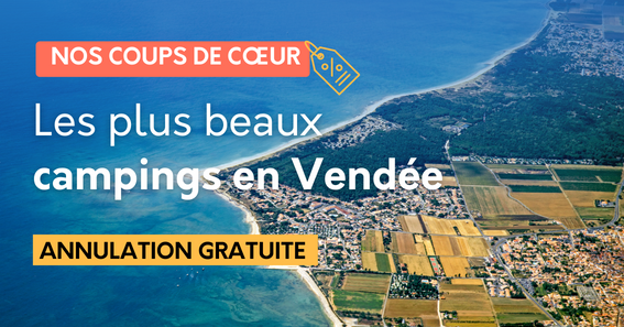 Nos campings coups de coeur en Vendée