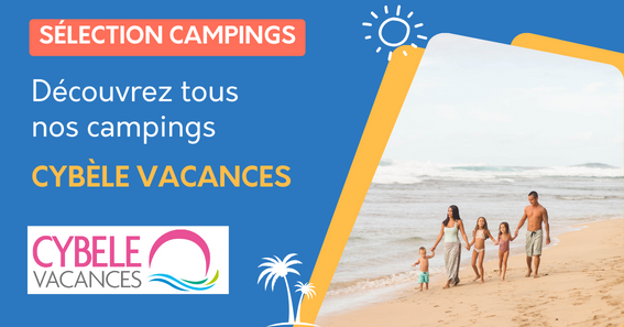 Sélection campings Cybèle Vacances